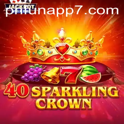 Discover the Excitement of 40SparklingCrown on phfun app