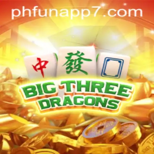 Explore the Exciting World of BigThreeDragons: A Phfun App Experience