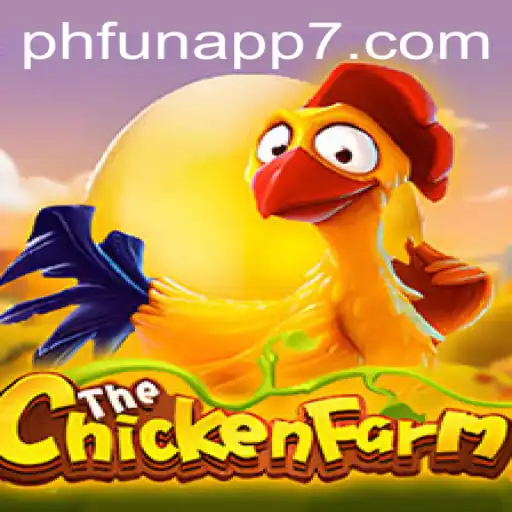 Discover the Exciting World of ChickenFarm on the PHFun App