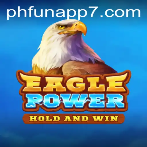 EaglePower: Soar into the Exciting World of Gaming with Phfun App