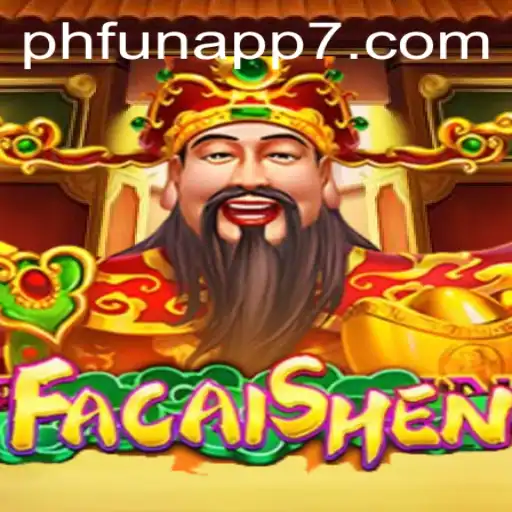 Discovering FaCaiShen: A Modern Gaming Experience on the phfun App