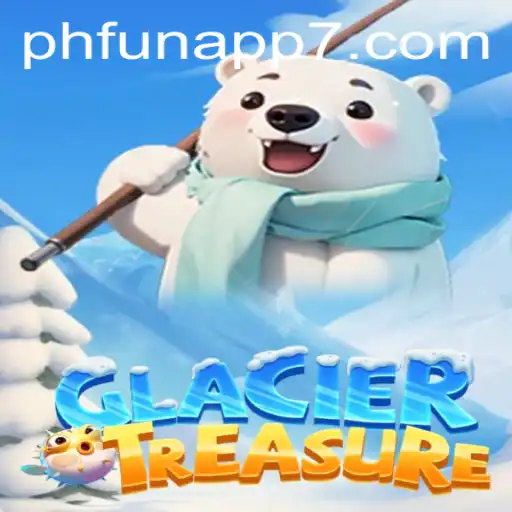 Discover the Chilling Adventure of GlacierTreasure on PHFun App