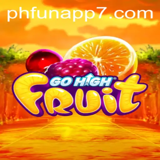 Discover the Exciting World of GoHighFruit on phfun app