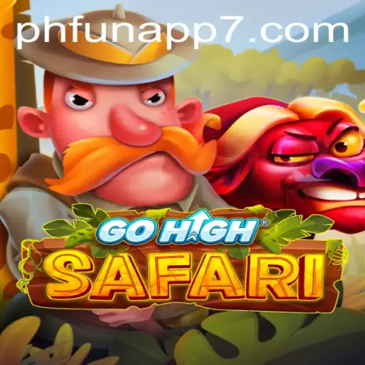 Explore the Exciting World of GoHighSafari with Phfun App