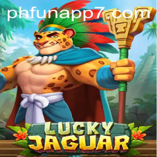 LuckyJaguar Game: A Thrilling Adventure with Phfun App
