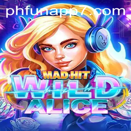 MadHitWildAlice – A Comprehensive Guide to the New PhFun App Sensation