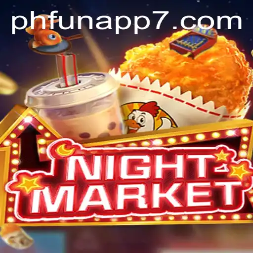 Explore the Thrilling World of NIGHTMARKET on the phfun App