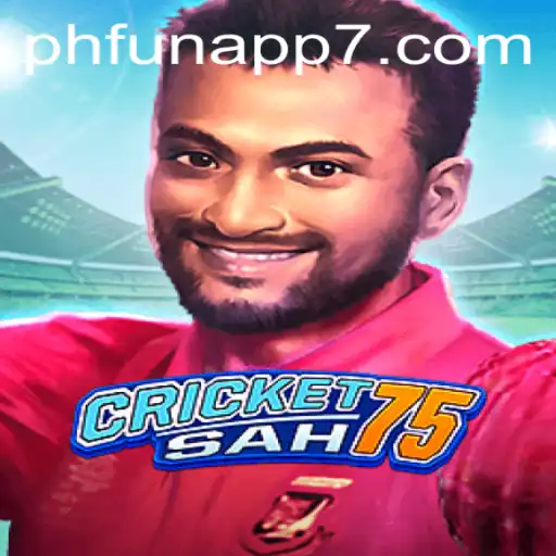 CricketSah75: A Fresh Spin on Mobile Gaming with Phfun App