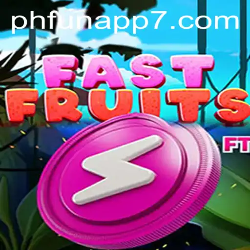 FastFruits: A Thrilling Adventure with the PHFun App