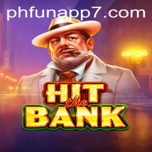 Exploring HitTheBank: A Thrilling Adventure with Phfun App