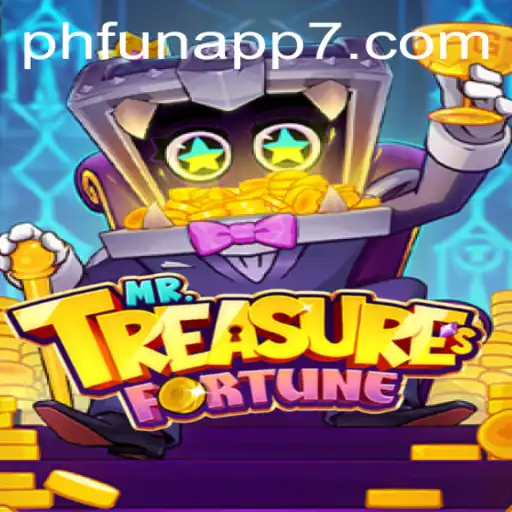 Discover the Exciting World of MrTreasuresFortune on PhFun App