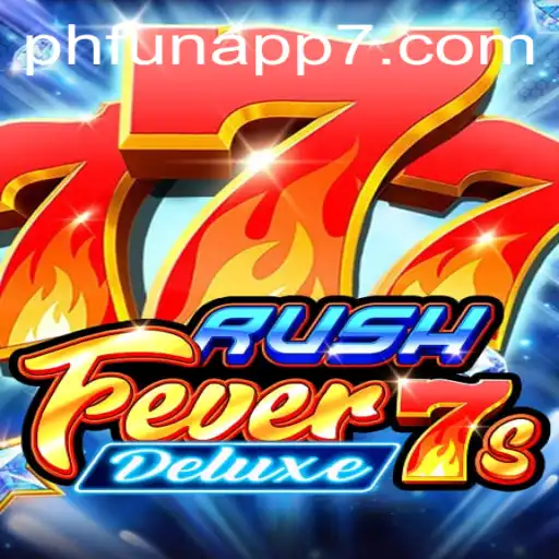 RushFever7sDeluxe: A Thrilling Adventure in the World of Slot Gaming