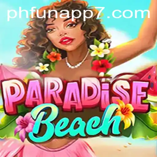 Exploring ParadiseBeach: A Deep Dive into the PHFun App Experience