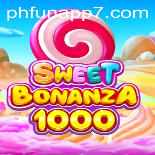Exploring SweetBonanza1000 on the PHFun App: A Unique Gaming Experience