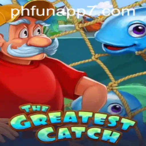 Discover TheGreatestCatch: A Thrilling Adventure on PHFun App